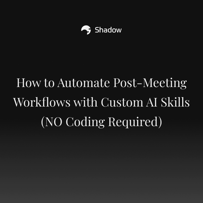 How to Automate Post-Meeting Workflows with Custom AI Skills (NO Coding ...