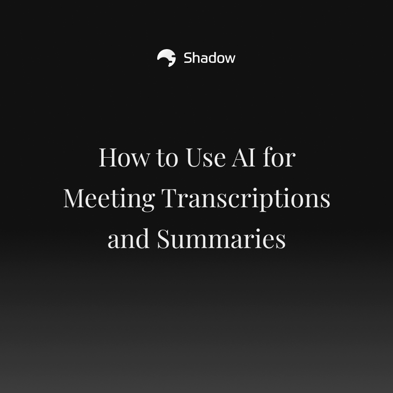 How to Use AI for Meeting Transcriptions and Summaries (Zoom, Google ...